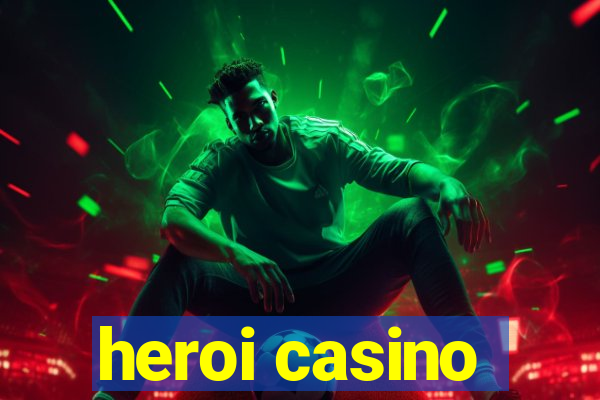 heroi casino